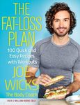 The Fat-Loss Plan: 100 Quick and Ea