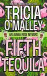 A Fifth of Tequila: An Althea Rose Mystery