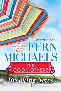 Breaking News (Godmothers Book 5)