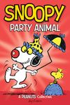 Snoopy: Party Animal: A PEANUTS Collection (Peanuts Kids Book 6)