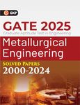 GKP GATE 2025 : Metallurgical Engineering - Solved Papers (2000-2024)