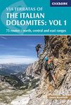 Via Ferratas of the Italian Dolomites: Vol 1: 75 routes-North, Central and East Ranges