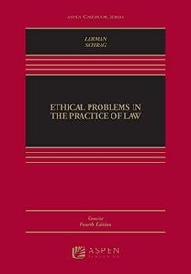 Ethical Problems in the Practice of Law: Concise Edition (Aspen Casebook)