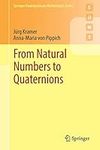 From Natural Numbers to Quaternions