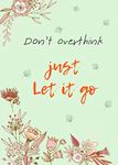 Don't Overthink Just Let It Go: 5x7 Password Book Organizer Large Print with Tabs | Floral Design Green