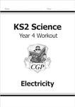 KS2 Science Year 4 Workout: Electricity (CGP Year 4 Science)