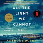 All the Light We Cannot See: A Novel