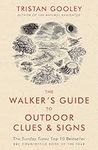 The Walker's Guide to Outdoor Clues and Signs: Their Meaning and the Art of Making Predictions and Deductions