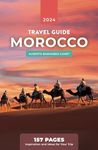 MOROCCO TRAVEL GUIDE (1 hour travel guides: plan easily your trips.)