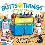 The Butts on Things Activity Book: 