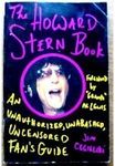 The Howard Stern Book: An Unauthorized, Unabashed, Uncensored Fan's Guide