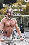 Bodybuilding Advanced Triceps Worko