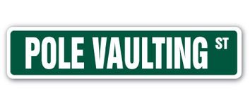 Pole Vaulting Street Sign Track and Field Vaulter high | Indoor/Outdoor | 18" Wide Plastic Sign