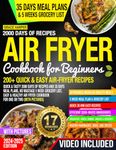 Air Fryer Cookbook for Beginners 2024-2025, Quick & Tasty 2000 Days of Recipes and 35 Days Meal Plans, No Wastage 5 Week Grocery List, Easy & Healthy Air Fryer Cookbook For One or Two (With Pictures)