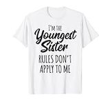 Youngest Sister Shirt Rules Don't A