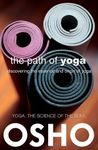 The Path of Yoga: Discovering the Essence and Origin of Yoga (OSHO Classics Book 1)