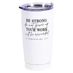 Dicksons SSTUMW-155 Classic White 20 Ounces Stainless Steel Travel Tumbler Mug with Lid, Be Strong Do Not Give Up