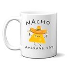 Ink Trendz Nacho Average Dad Funny 