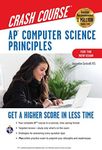 AP® Computer Science Principles Crash Course, 2nd Ed., Book + Online: Get a Higher Score in Less Time (Advanced Placement (AP) Crash Course)