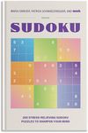 200 Stress-Relieving Sudoku Puzzles to Sharpen Your Mind: Presented by Maria Shriver, Patrick Schwarzenegger, and MOSH (Puzzle Books for Brain Health)