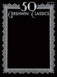 50 Gershwin Classics