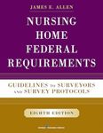 Nursing Home Federal Requirements: Guidelines to Surveyors and Survey Protocols