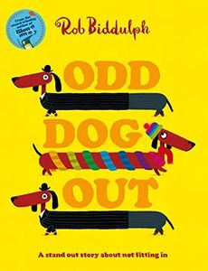 Odd Dog Out: A bestselling story all about standing out and fitting in, from the award-winning creator of the internet sensation Draw with Rob!