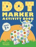 Dot Markers Activity Book: Early Le