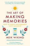 The Art of Making Memories: How to 