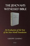 The Jehovah's Witnesses' Bible: An Evaluation of the Text of the New World Translation