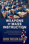 Weapons of Mass Instruction: A Scho