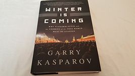 WINTER IS COMING: Why Vladimir Putin and the Enemies of the Free World Must Be Stopped