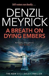 A Breath on Dying Embers: A D.C.I. Daley Thriller (The D.C.I. Daley Series)