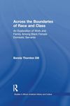 Across the Boundaries of Race & Class: An Exploration of Work & Family among Black Female Domestic Servants (Studies in African American History and Culture)