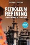 Petroleum Refining in Nontechnical 