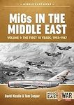 MiGs in the Middle East: Volume 1: 