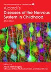 Aicardi’s Diseases of the Nervous System in Childhood, 4th Edition (Clinics in Developmental Medicine)