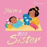 You're a Big Sister Early Learning Book