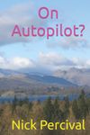 On Autopilot?