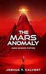 The Mars Anomaly: Hard Science Fict