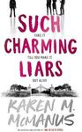 Such Charming Liars: The brand-new heist thriller from the bestselling author of TikTok sensation One of Us Is Lying