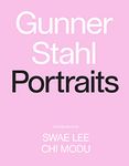 Gunner Stahl: Portraits: I Have So Much To Tell You