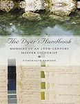 The Dyer's Handbook: Memoirs of an 