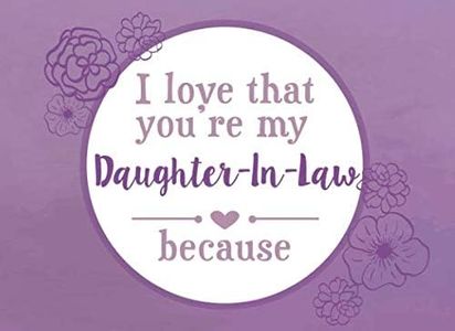 I Love That You're My Daughter-In-Law Because: Prompted Fill In The Blank Book