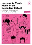 Learning to Teach Music in the Secondary School: A companion to school experience (Learning to Teach Subjects in the Secondary School Series)