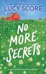 No More Secrets: A Small Town Love Story (Blue Moon Book 1)