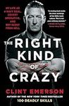 The Right Kind of Crazy: My Life as