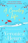 A Country Life: The charming, cosy and uplifting romance to curl up with this year! (Honeycote Book 2)