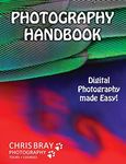 Photography Handbook: Digital photography made easy!