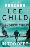 In Too Deep: The gripping new Jack Reacher thriller from the No.1 Sunday Times bestseller: 29 (Jack Reacher, 29)